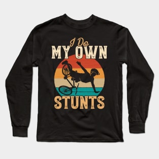 I Do My Own Stunts Funny Cyclist Cycling Gift design Long Sleeve T-Shirt